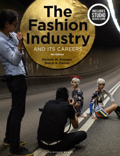 The Fashion Industry and Its Careers : Bundle Book + Studio Access Card, Multiple-component retail product Book