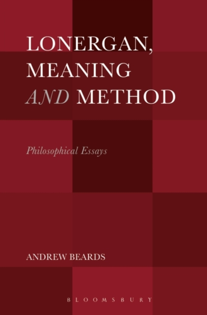 Lonergan, Meaning and Method : Philosophical Essays, Paperback / softback Book