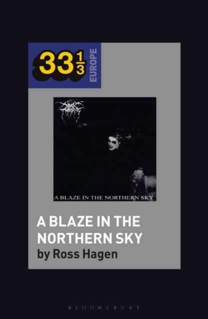 Darkthrone’s A Blaze in the Northern Sky, Paperback / softback Book