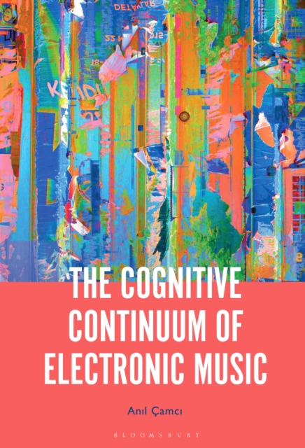 The Cognitive Continuum of Electronic Music, EPUB eBook