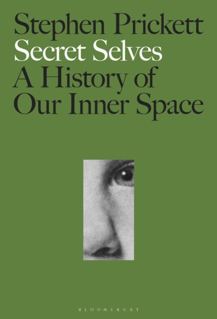 Secret Selves : A History of Our Inner Space, EPUB eBook