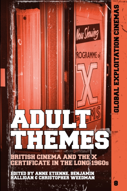 Adult Themes : British Cinema and the X Certificate in the Long 1960s, PDF eBook