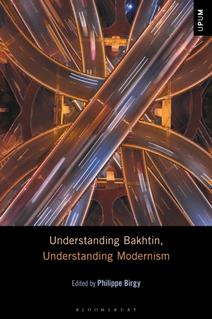 Understanding Bakhtin, Understanding Modernism, PDF eBook