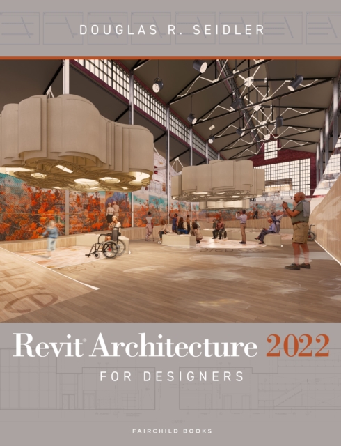 Revit Architecture 2022 for Designers, PDF eBook