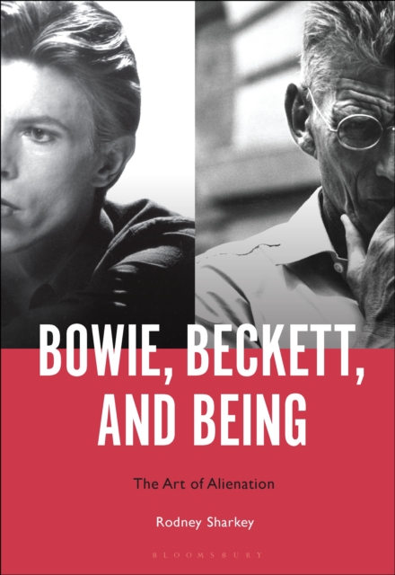 Bowie, Beckett, and Being : The Art of Alienation, EPUB eBook