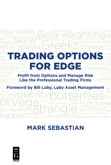 Trading Options for Edge : Profit from Options and Manage Risk like the Professional Trading Firms, PDF eBook