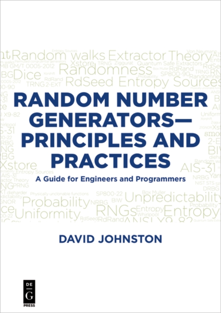 Random Number Generators-Principles and Practices : A Guide for Engineers and Programmers, PDF eBook