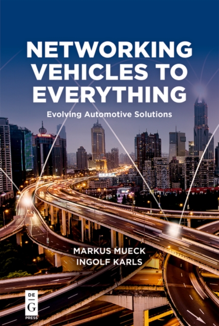 Networking Vehicles to Everything : Evolving Automotive Solutions, EPUB eBook