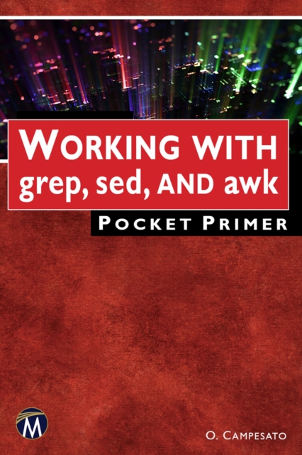 Working with grep, sed, and awk Pocket Primer, EPUB eBook