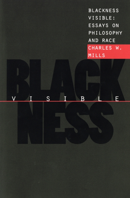 Blackness Visible : Essays on Philosophy and Race, EPUB eBook