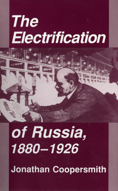 The Electrification of Russia, 1880-1926, EPUB eBook