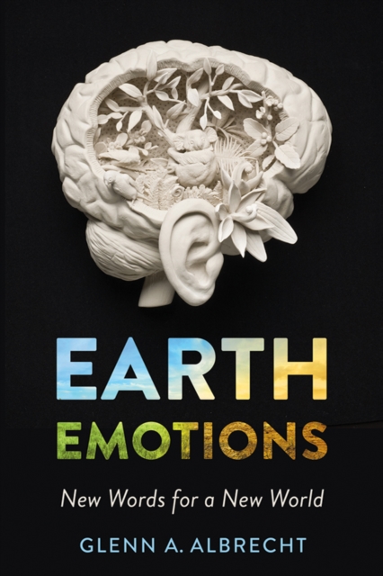 Earth Emotions : New Words for a New World, EPUB eBook