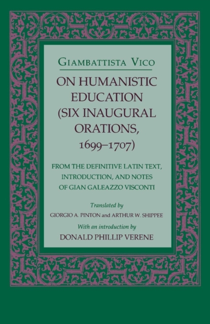 On Humanistic Education : Six Inaugural Orations, 1699-1707, PDF eBook