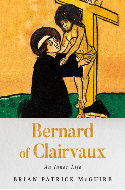 Bernard of Clairvaux : An Inner Life, EPUB eBook