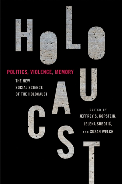 Politics, Violence, Memory : The New Social Science of the Holocaust, EPUB eBook