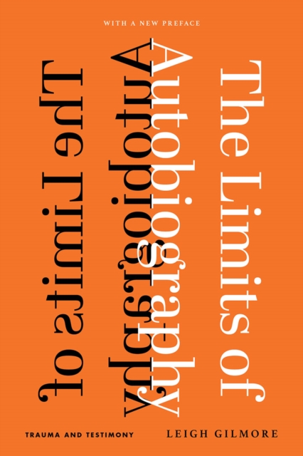 The Limits of Autobiography : Trauma and Testimony, PDF eBook