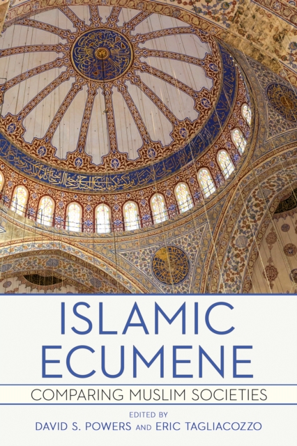 Islamic Ecumene : Comparing Muslim Societies, Paperback / softback Book