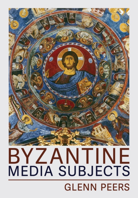 Byzantine Media Subjects, Hardback Book