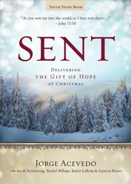 Sent Youth Study Book : Delivering the Gift of Hope at Christmas, EPUB eBook
