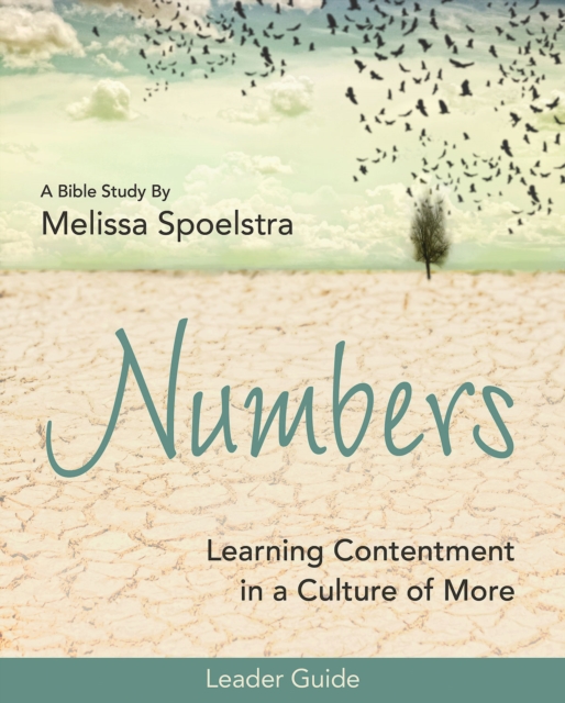 Numbers - Women's Bible Study Leader Guide : Learning Contentment in a Culture of More, EPUB eBook