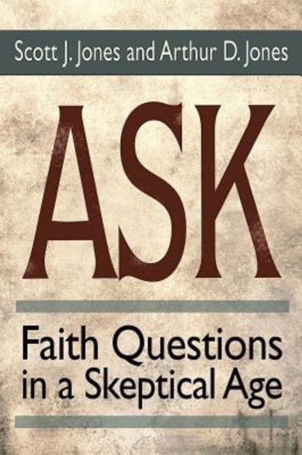 Ask : Faith Questions in a Skeptical Age, EPUB eBook