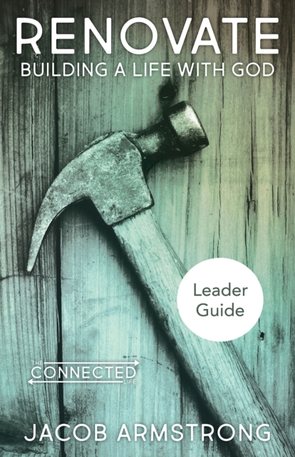 Renovate Leader Guide : Building a Life with God, EPUB eBook