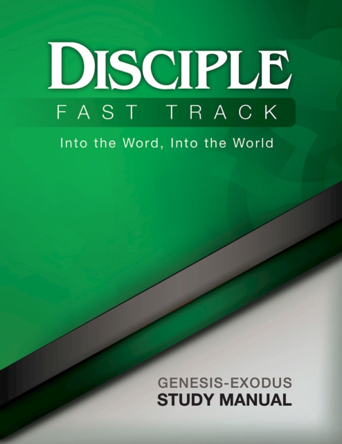 Disciple Fast Track Into the Word Into the World Genesis-Exodus Study Manual, EPUB eBook
