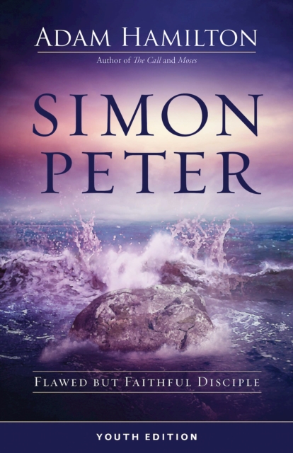 Simon Peter Youth Edition : Flawed but Faithful Disciple, EPUB eBook
