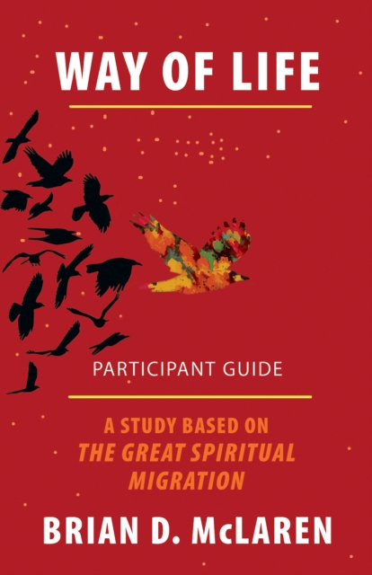 Way of Life Participant Guide : A Study Based on The Great Spiritual Migration, EPUB eBook