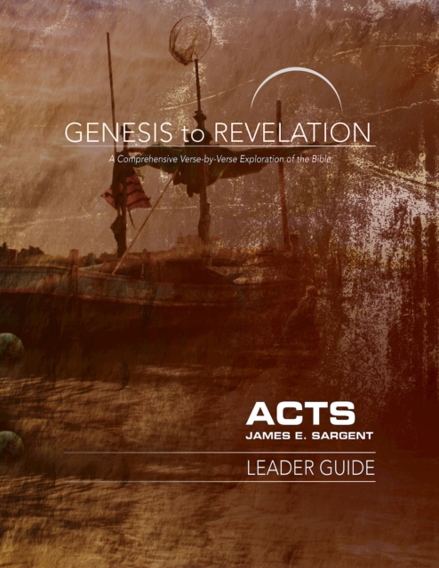 Genesis to Revelation: Acts Leader Guide : A Comprehensive Verse-by-Verse Exploration of the Bible, EPUB eBook