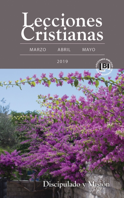 Lecciones Cristianas libro del alumno trimestre de primavera 2019 : Spring 2019 Student Book, EPUB eBook