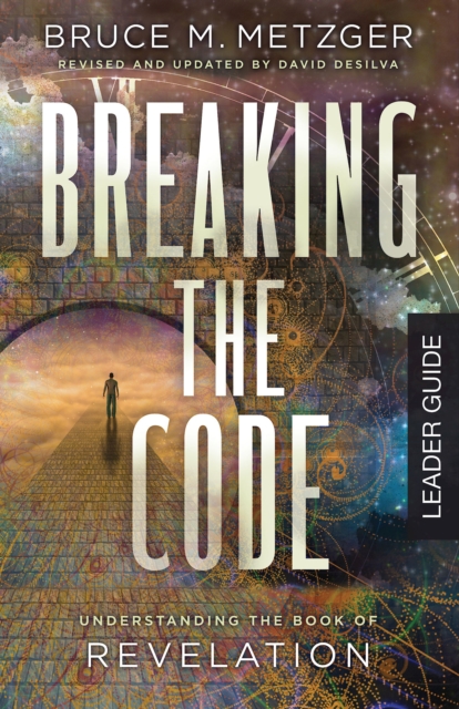Breaking the Code Leader Guide Revised Edition : Understanding the Book of Revelation, EPUB eBook