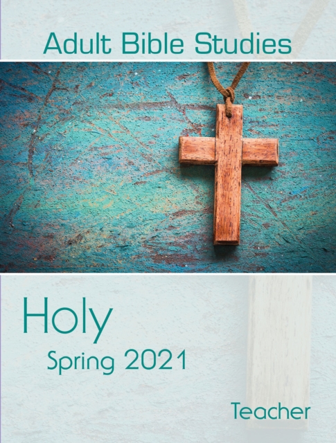 Adult Bible Studies Spring 2021 Teacher, EPUB eBook