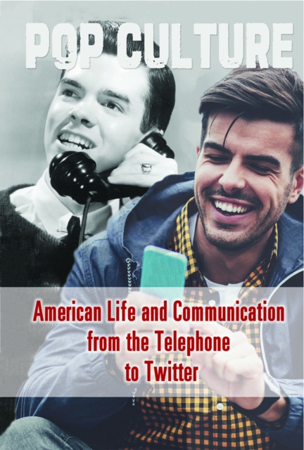 American Life and Communication from the Telephone to Twitter, PDF eBook