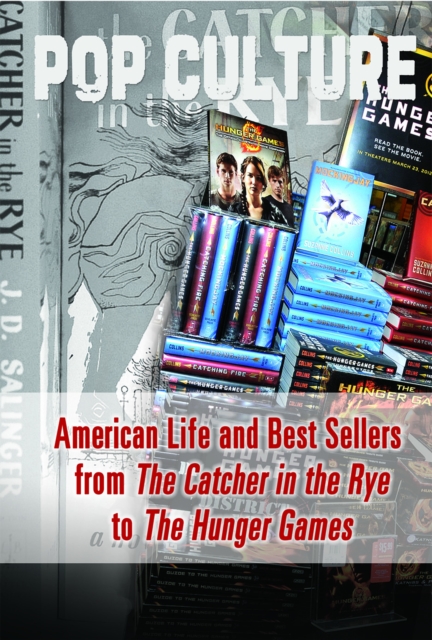American Life and Best Sellers from The Catcher in the Rye to The Hunger Games, PDF eBook