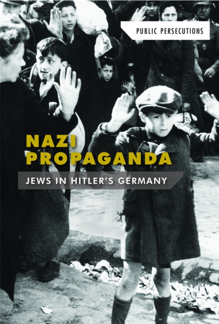 Nazi Propaganda: Jews in Hitler's Germany, PDF eBook