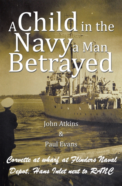 A Child in the Navy a Man Betrayed, EPUB eBook