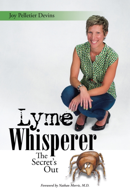 Lyme Whisperer : The Secret'S Out, EPUB eBook
