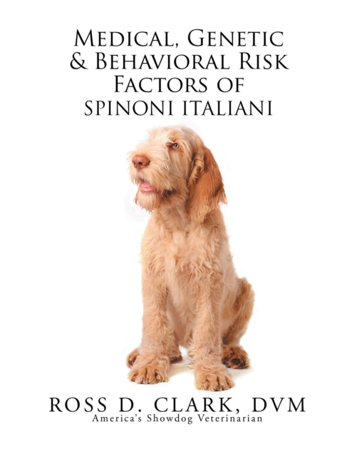 Medical, Genetic & Behavioral Risk Factors of Spinoni Italiani, EPUB eBook