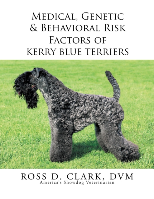 Medical, Genetic & Behavioral Risk Factors of Kerry Blue Terriers, EPUB eBook