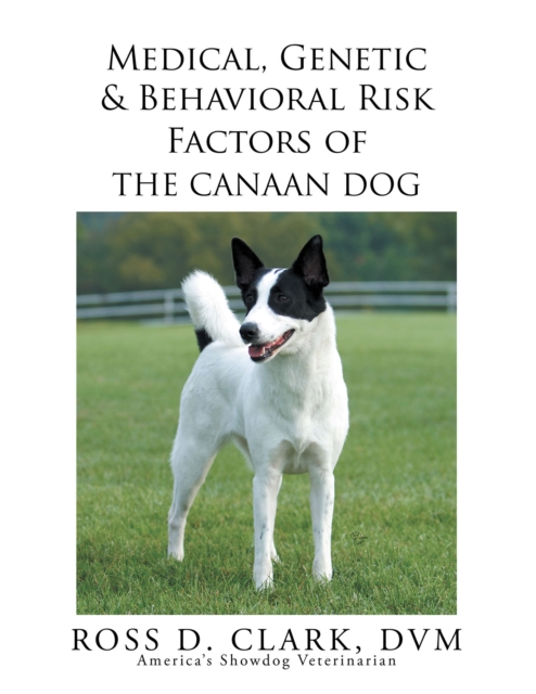 Medical, Genetic & Behavioral Risk Factors of the Canaan Dog, EPUB eBook
