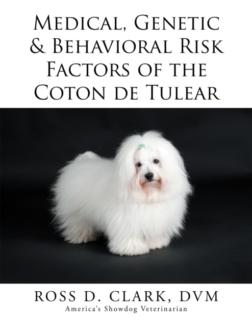 Medical, Genetic & Behavioral Risk Factors of the Coton De Tulear, EPUB eBook