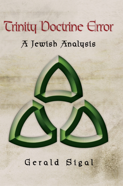 Trinity Doctrine Error : A Jewish Analysis, EPUB eBook