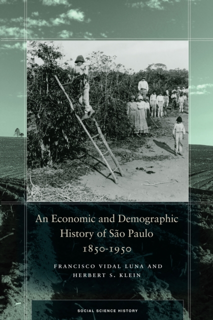An Economic and Demographic History of Sao Paulo, 1850-1950, EPUB eBook