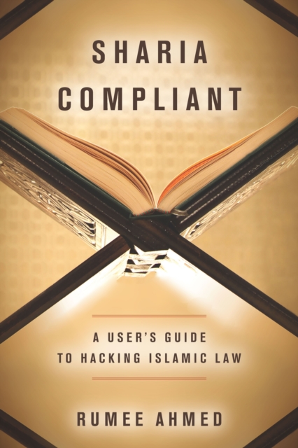 Sharia Compliant : A User's Guide to Hacking Islamic Law, EPUB eBook