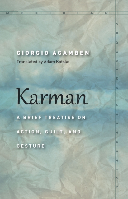 Karman : A Brief Treatise on Action, Guilt, and Gesture, Paperback / softback Book