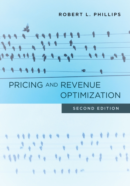 Pricing and Revenue Optimization : Second Edition, Hardback Book