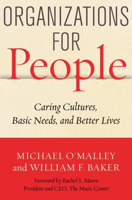 Organizations for People : Caring Cultures, Basic Needs, and Better Lives, EPUB eBook