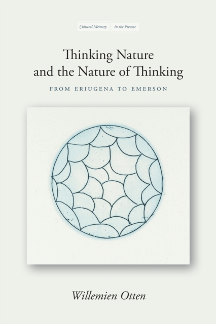 Thinking Nature and the Nature of Thinking : From Eriugena to Emerson, PDF eBook