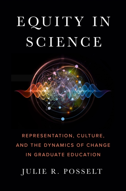 Equity in Science : Representation, Culture, and the Dynamics of Change in Graduate Education, EPUB eBook